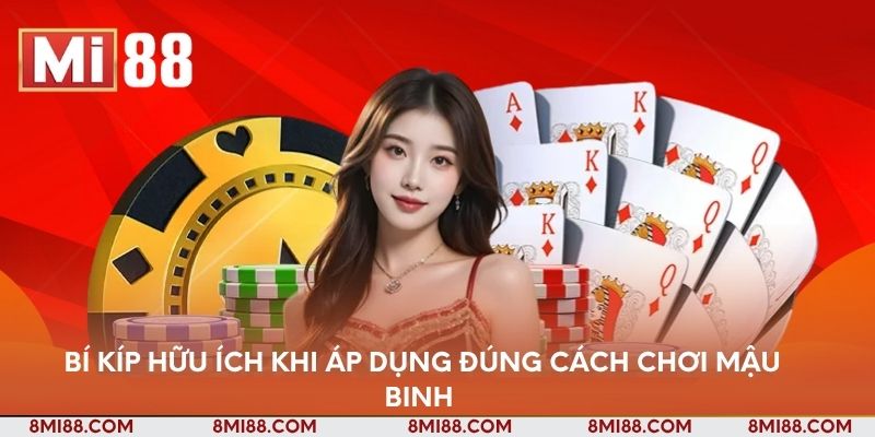 Bí kíp hữu ích khi áp dụng đúng cách chơi Mậu Binh 
