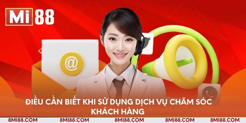 Điều cần biết khi sử dụng dịch vụ chăm sóc khách hàng 