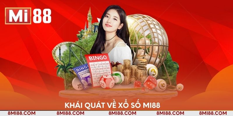 Khái quát về xổ số Nhà cái Mi88