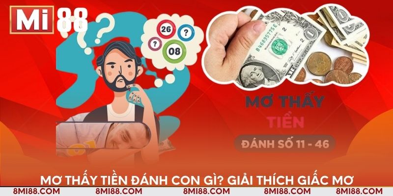 mo-thay-tien-danh-con-gi-giai-thich-giac-mo