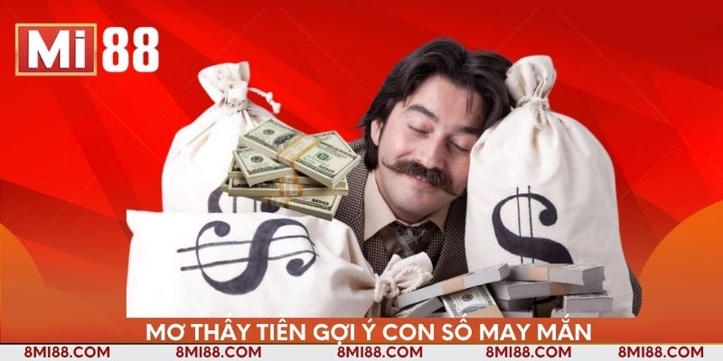Gợi ý mơ thấy tiền đánh con gì để may mắn