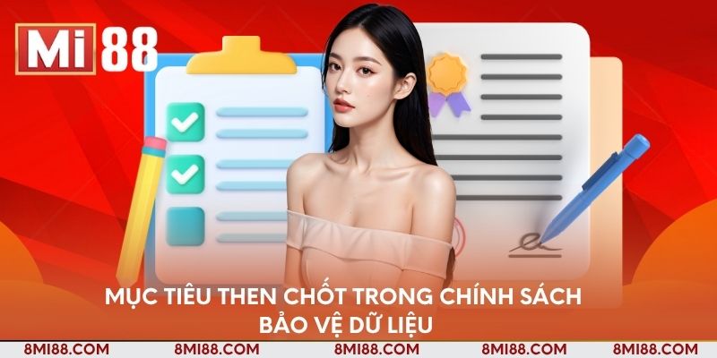 Mục tiêu then chốt trong chính sách bảo vệ dữ liệu