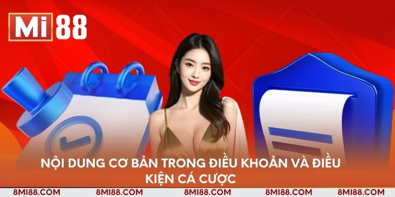 Nội dung cơ bản trong điều khoản và điều kiện cá cược