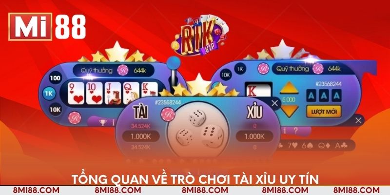 Tổng quan về trò chơi tài xỉu uy tín